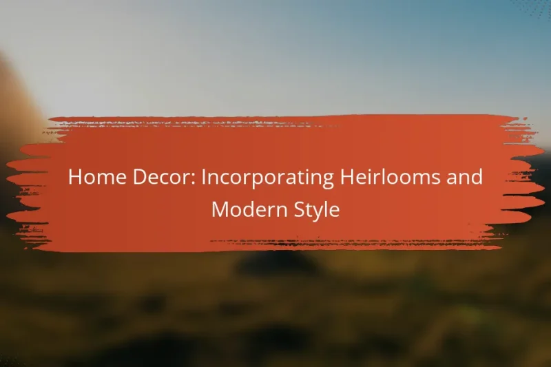 Decorazione Casa: Incorporare Eredità e Stile Moderno