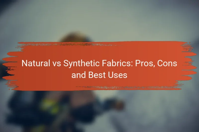 Tessuti Naturali vs Sintetici: Pro, Contro e Migliori Usi