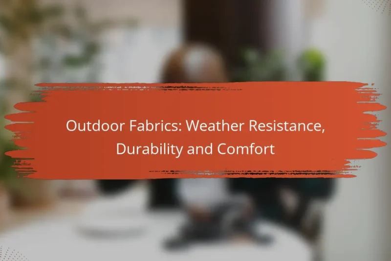 Tessuti Outdoor: Resistenza alle Intemperie, Durabilità e Comfort