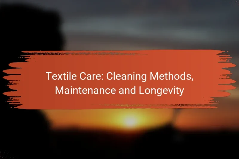 Cura del Tessile: Metodi di Pulizia, Manutenzione e Longevoità