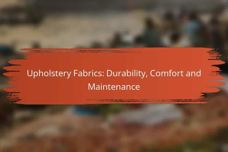 Tessuti per tappezzeria: durata, comfort e manutenzione